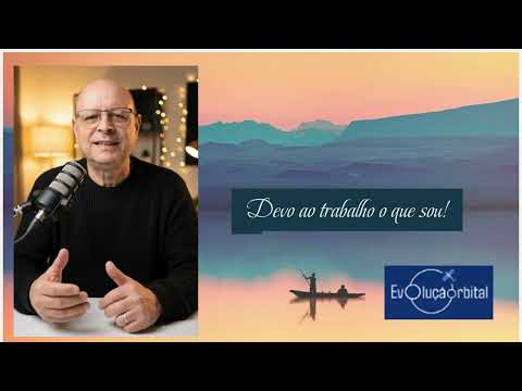 Devo o que sou ao Trabalho 2026 V2 - Vídeo educacional Evolucao Orbital sobre orientação profissional e carreira